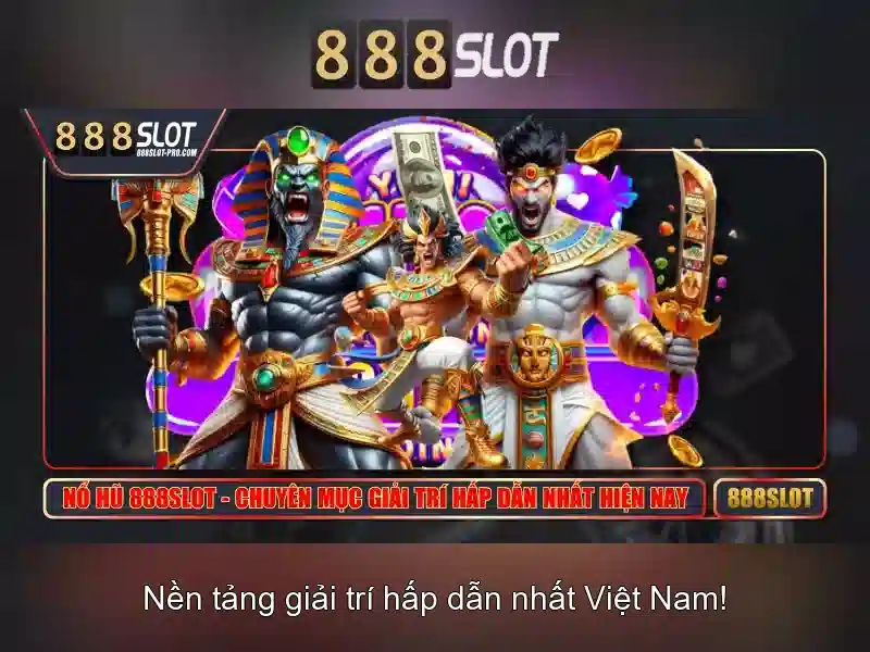 Các Trò Chơi Slot Nổi Bật Tại 888SLOT