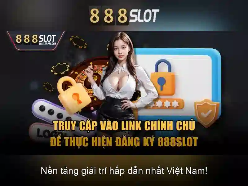 Lý do chọn link vào chính thức 888SLOT