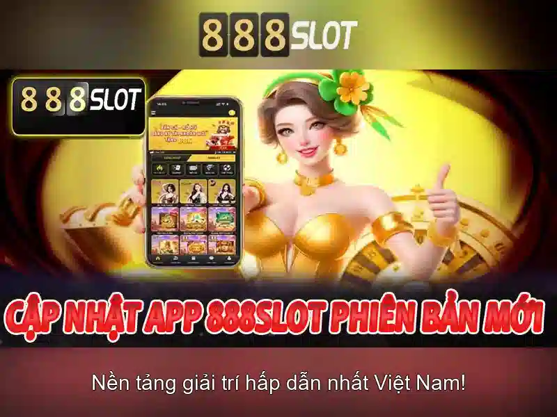 Trải Nghiệm Slot Đỉnh Cao Với 888slot APK Mới Nhất 2026